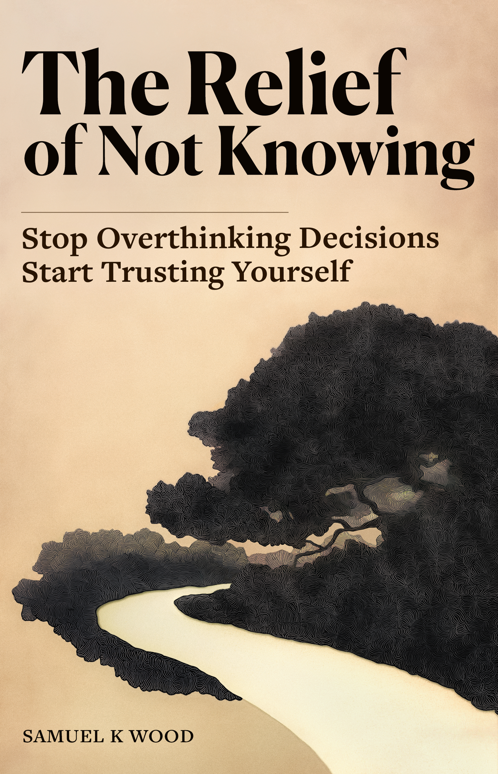 The Relief of Not Knowing by Samuel K Wood — book cover
